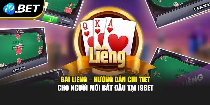 Bài Liêng – Hướng Dẫn Chi Tiết Cho Người Mới Bắt Đầu Tại i9Bet 1 Bài Liêng – Hướng Dẫn Chi Tiết Cho Người Mới Bắt Đầu Tại i9Bet