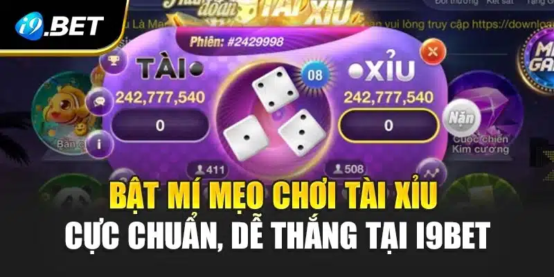 Bật Mí Mẹo Chơi Tài Xỉu Cực Chuẩn, Dễ Thắng Tại i9Bet 1 Bật Mí Mẹo Chơi Tài Xỉu Cực Chuẩn, Dễ Thắng Tại i9Bet