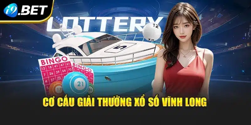 Cơ cấu giải thưởng xổ số Vĩnh Long
