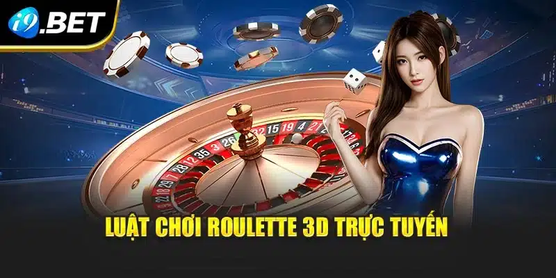 Luật chơi roulette 3d trực tuyến