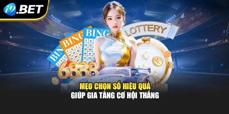 Mẹo chọn số hiệu quả giúp gia tăng cơ hội thắng