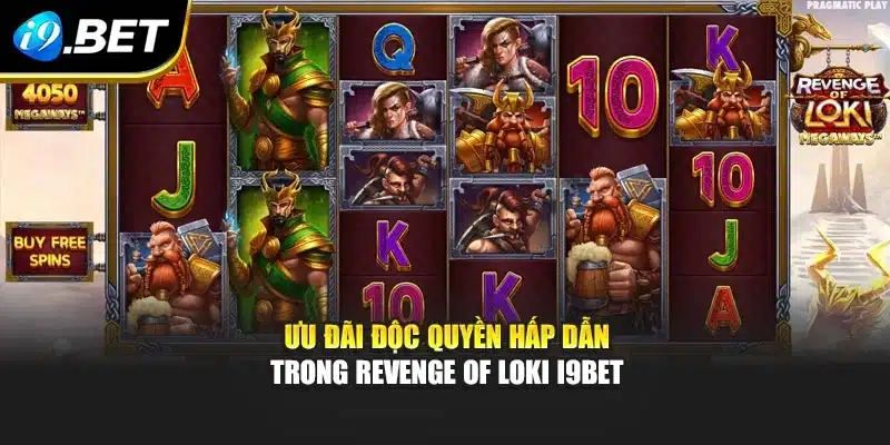 Ưu đãi độc quyền hấp dẫn trong Revenge of Loki i9Bet