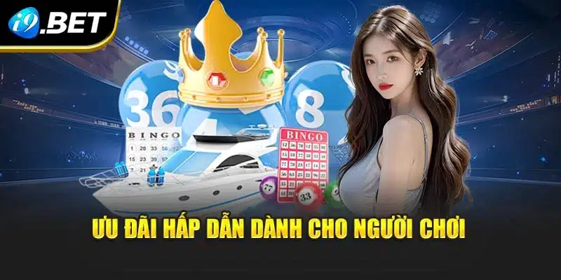 Ưu đãi hấp dẫn dành cho người chơi