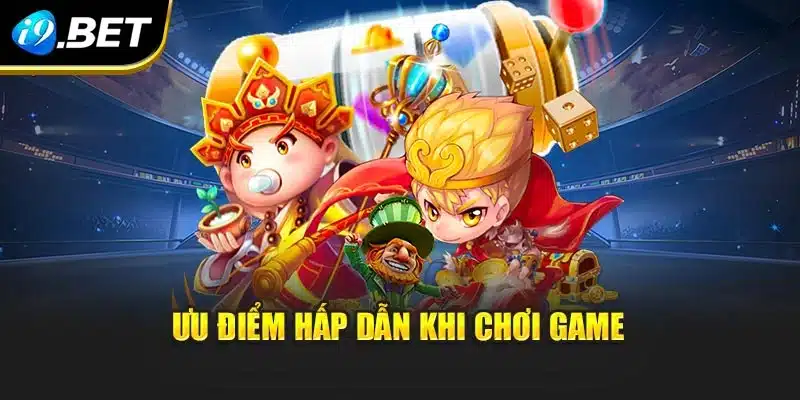 Ưu điểm hấp dẫn khi chơi game