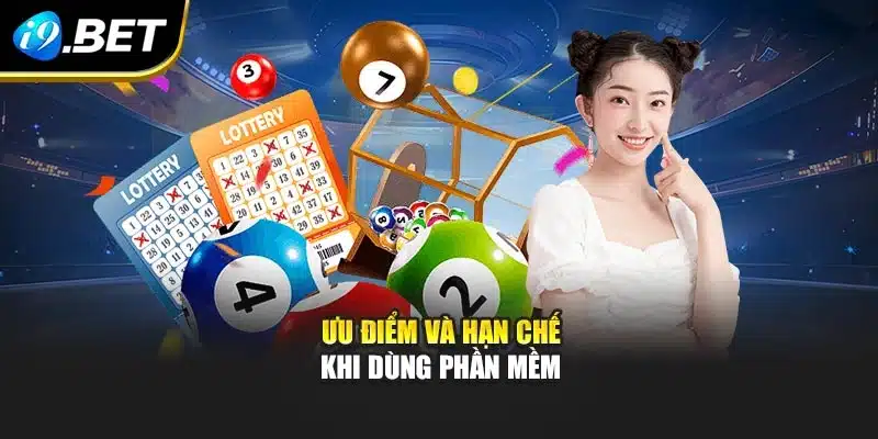 Ưu điểm và hạn chế khi dùng phần mềm